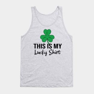 This is My Lucky Shirt Tank Top